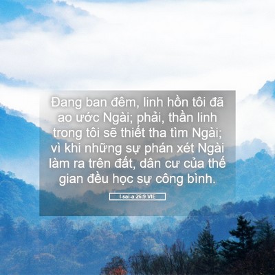 Picture 05 - I-sai-a 26:9 VIE - Đang ban đêm, linh hồn tôi đã ao ước - Bible Verse Picture
