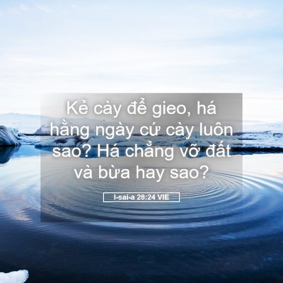 Picture 05 - I-sai-a 28:24 VIE - Kẻ cày để gieo, há hằng ngày cứ cày - Bible Verse Picture