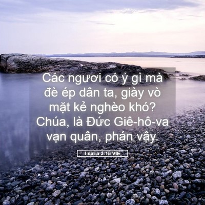 Picture 05 - I-sai-a 3:15 VIE - Các ngươi có ý gì mà đè ép dân ta, - Bible Verse Picture