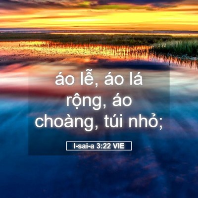 Picture 05 - I-sai-a 3:22 VIE - áo lễ, áo lá rộng, áo choàng, túi - Bible Verse Picture