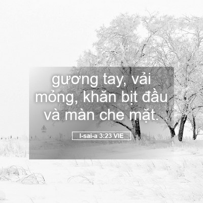 Picture 05 - I-sai-a 3:23 VIE - gương tay, vải mỏng, khăn bịt đầu và - Bible Verse Picture