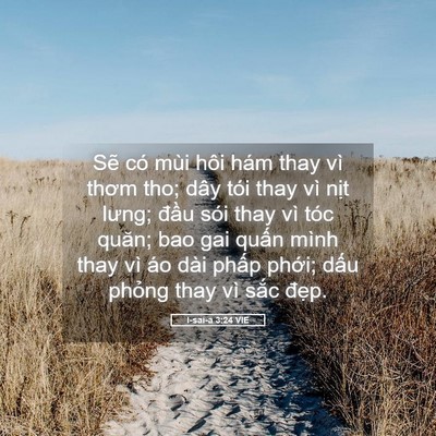Picture 05 - I-sai-a 3:24 VIE - Sẽ có mùi hôi hám thay vì thơm tho; dây - Bible Verse Picture