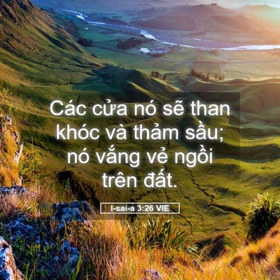 Picture 05 - I-sai-a 3:26 VIE - Các cửa nó sẽ than khóc và thảm sầu; - Bible Verse Picture