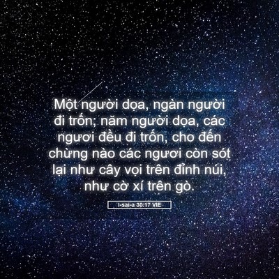 Picture 05 - I-sai-a 30:17 VIE - Một người dọa, ngàn người đi trốn; - Bible Verse Picture