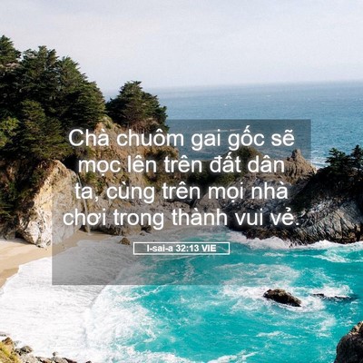 Picture 05 - I-sai-a 32:13 VIE - Chà chuôm gai gốc sẽ mọc lên trên - Bible Verse Picture
