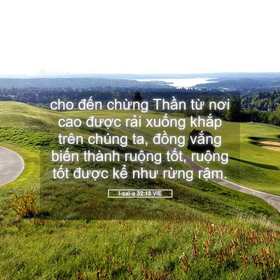 Picture 05 - I-sai-a 32:15 VIE - cho đến chừng Thần từ nơi cao được - Bible Verse Picture