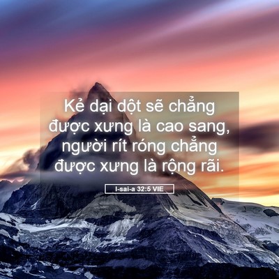 Picture 05 - I-sai-a 32:5 VIE - Kẻ dại dột sẽ chẳng được xưng là - Bible Verse Picture