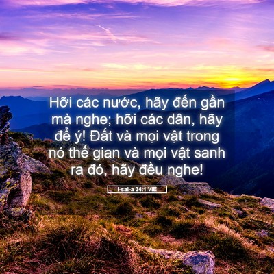 Picture 05 - I-sai-a 34:1 VIE - Hỡi các nước, hãy đến gần mà nghe; - Bible Verse Picture