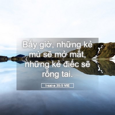 Picture 05 - I-sai-a 35:5 VIE - Bấy giờ, những kẻ mù sẽ mở mắt, - Bible Verse Picture