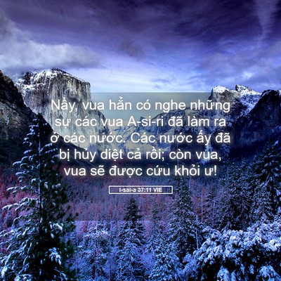 Picture 05 - I-sai-a 37:11 VIE - Nầy, vua hẳn có nghe những sự các vua - Bible Verse Picture