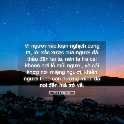 Picture 05 - I-sai-a 37:29 VIE - Vì ngươi náo loạn nghịch cùng ta, lời - Bible Verse Picture
