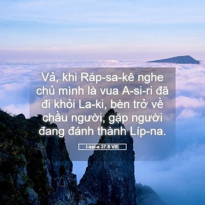 Picture 05 - I-sai-a 37:8 VIE - Vả, khi Ráp-sa-kê nghe chủ mình là vua - Bible Verse Picture