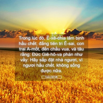 Picture 05 - I-sai-a 38:1 VIE - Trong lúc đó, Ê-xê-chia lâm bịnh hầu - Bible Verse Picture
