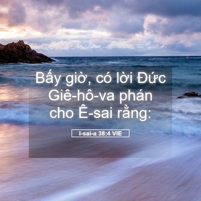 Picture 05 - I-sai-a 38:4 VIE - Bấy giờ, có lời Đức Giê-hô-va phán - Bible Verse Picture