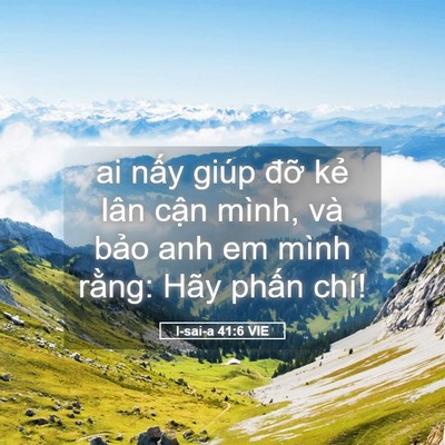 Picture 05 - I-sai-a 41:6 VIE - ai nấy giúp đỡ kẻ lân cận mình, và - Bible Verse Picture