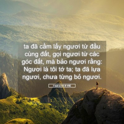 Picture 05 - I-sai-a 41:9 VIE - ta đã cầm lấy ngươi từ đầu cùng - Bible Verse Picture