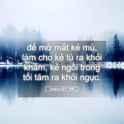 Picture 05 - I-sai-a 42:7 VIE - để mở mắt kẻ mù, làm cho kẻ tù ra - Bible Verse Picture