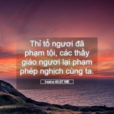 Picture 05 - I-sai-a 43:27 VIE - Thỉ tổ ngươi đã phạm tội, các thầy - Bible Verse Picture