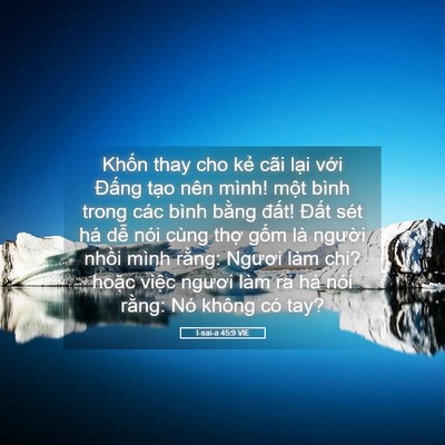 Picture 05 - I-sai-a 45:9 VIE - Khốn thay cho kẻ cãi lại với Đấng - Bible Verse Picture