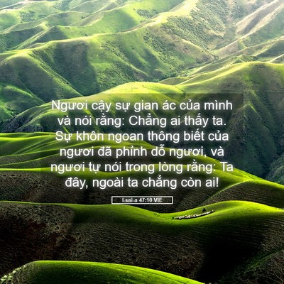 Picture 05 - I-sai-a 47:10 VIE - Ngươi cậy sự gian ác của mình và nói - Bible Verse Picture