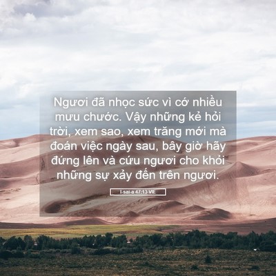 Picture 05 - I-sai-a 47:13 VIE - Ngươi đã nhọc sức vì cớ nhiều mưu - Bible Verse Picture