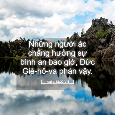 Picture 05 - I-sai-a 48:22 VIE - Những người ác chẳng hưởng sự bình - Bible Verse Picture