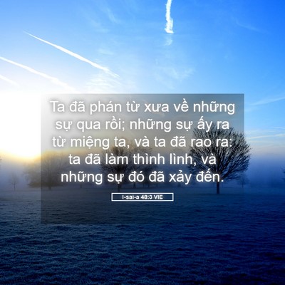 Picture 05 - I-sai-a 48:3 VIE - Ta đã phán từ xưa về những sự qua - Bible Verse Picture