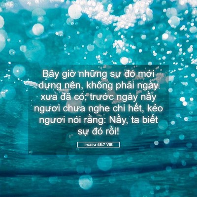 Picture 05 - I-sai-a 48:7 VIE - Bây giờ những sự đó mới dựng nên, - Bible Verse Picture