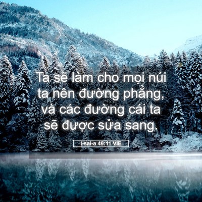 Picture 05 - I-sai-a 49:11 VIE - Ta sẽ làm cho mọi núi ta nên đường - Bible Verse Picture