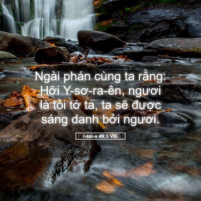Picture 05 - I-sai-a 49:3 VIE - Ngài phán cùng ta rằng: Hỡi Y-sơ-ra-ên, - Bible Verse Picture