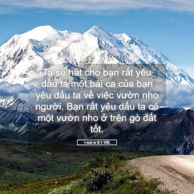 Picture 05 - I-sai-a 5:1 VIE - Ta sẽ hát cho bạn rất yêu dấu ta một - Bible Verse Picture