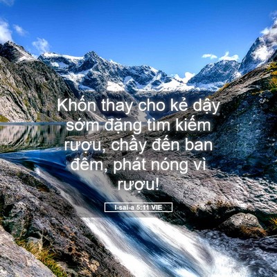 Picture 05 - I-sai-a 5:11 VIE - Khốn thay cho kẻ dậy sớm đặng tìm - Bible Verse Picture