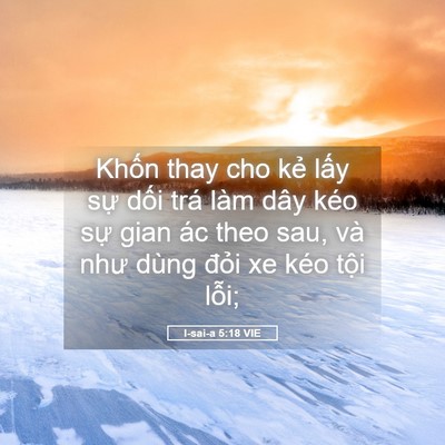 Picture 05 - I-sai-a 5:18 VIE - Khốn thay cho kẻ lấy sự dối trá làm - Bible Verse Picture