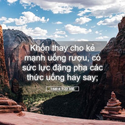 Picture 05 - I-sai-a 5:22 VIE - Khốn thay cho kẻ mạnh uống rượu, có - Bible Verse Picture