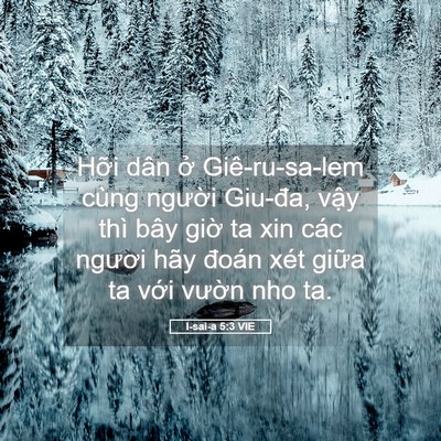 Picture 05 - I-sai-a 5:3 VIE - Hỡi dân ở Giê-ru-sa-lem cùng người - Bible Verse Picture