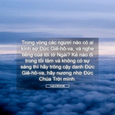 Picture 05 - I-sai-a 50:10 VIE - Trong vòng các ngươi nào có ai kính sợ - Bible Verse Picture