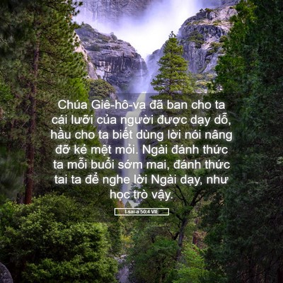 Picture 05 - I-sai-a 50:4 VIE - Chúa Giê-hô-va đã ban cho ta cái lưỡi - Bible Verse Picture