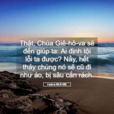 Picture 05 - I-sai-a 50:9 VIE - Thật, Chúa Giê-hô-va sẽ đến giúp ta: - Bible Verse Picture