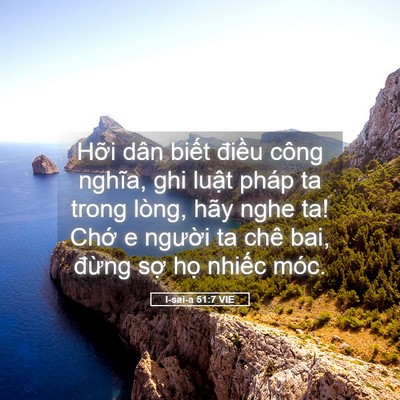 Picture 05 - I-sai-a 51:7 VIE - Hỡi dân biết điều công nghĩa, ghi - Bible Verse Picture