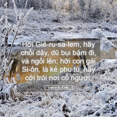 Picture 05 - I-sai-a 52:2 VIE - Hỡi Giê-ru-sa-lem, hãy chổi dậy, dũ - Bible Verse Picture