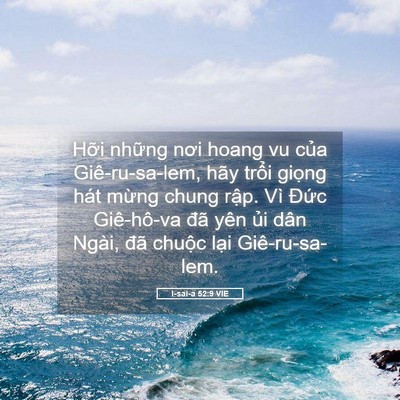 Picture 05 - I-sai-a 52:9 VIE - Hỡi những nơi hoang vu của Giê-ru-sa-lem, - Bible Verse Picture