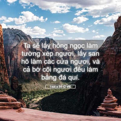 Picture 05 - I-sai-a 54:12 VIE - Ta sẽ lấy hồng ngọc làm tường xép - Bible Verse Picture