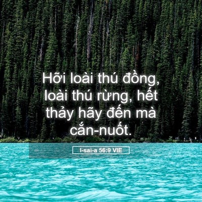 Picture 05 - I-sai-a 56:9 VIE - Hỡi loài thú đồng, loài thú rừng, - Bible Verse Picture