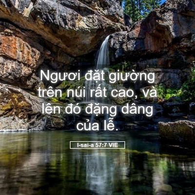 Picture 05 - I-sai-a 57:7 VIE - Ngươi đặt giường trên núi rất cao, - Bible Verse Picture