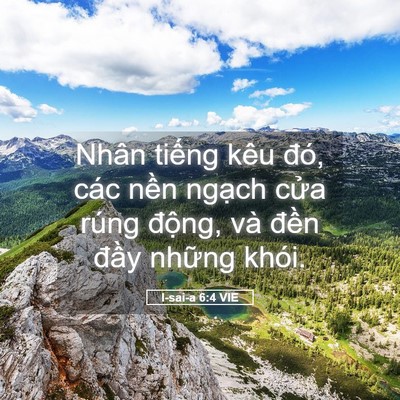 Picture 05 - I-sai-a 6:4 VIE - Nhân tiếng kêu đó, các nền ngạch cửa - Bible Verse Picture