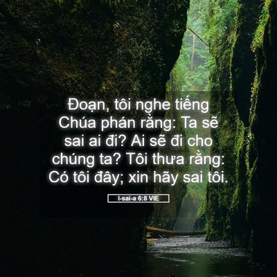 Picture 05 - I-sai-a 6:8 VIE - Đoạn, tôi nghe tiếng Chúa phán rằng: Ta - Bible Verse Picture