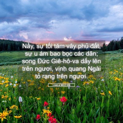 Picture 05 - I-sai-a 60:2 VIE - Nầy, sự tối tăm vây phủ đất, sự u - Bible Verse Picture