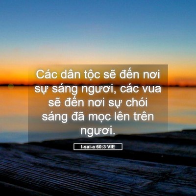 Picture 05 - I-sai-a 60:3 VIE - Các dân tộc sẽ đến nơi sự sáng - Bible Verse Picture