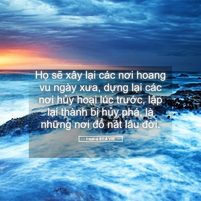 Picture 05 - I-sai-a 61:4 VIE - Họ sẽ xây lại các nơi hoang vu ngày - Bible Verse Picture