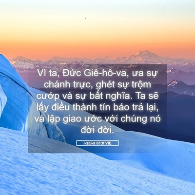 Picture 05 - I-sai-a 61:8 VIE - Vì ta, Đức Giê-hô-va, ưa sự chánh - Bible Verse Picture